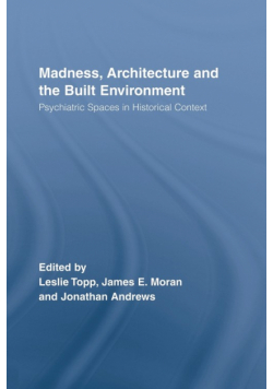 Madness, Architecture and the Built Environment