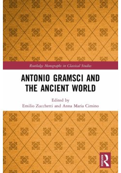 Antonio Gramsci and the Ancient World