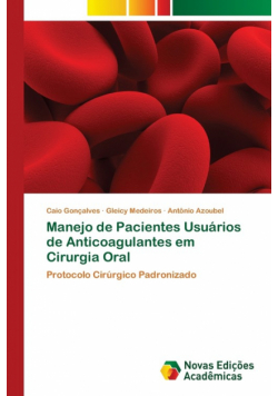 Manejo de Pacientes Usuários de Anticoagulantes em Cirurgia Oral
