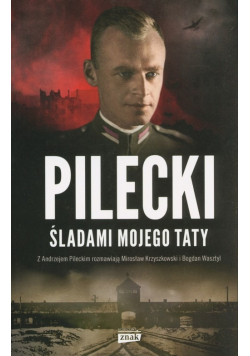 Pilecki Śladami mojego taty