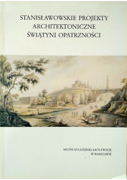 Stanisławowskie projekty architektoniczne Świątyni Opatrzności