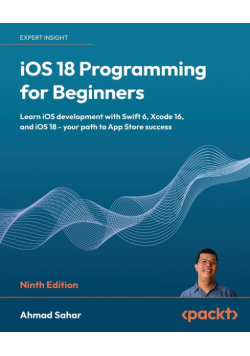 iOS 18 Programming for Beginners - Ninth Edition