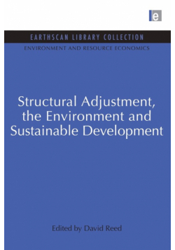 Structural Adjustment, the Environment and Sustainable Development