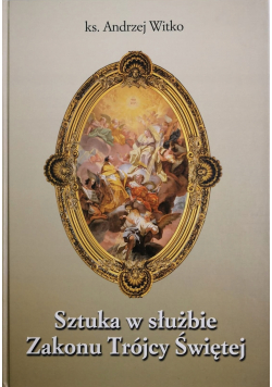 Sztuka w służbie Zakonu Trójcy Świętej
