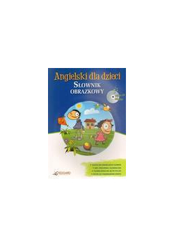 Angielski dla dzieci. Słownik obrazkowy + CD