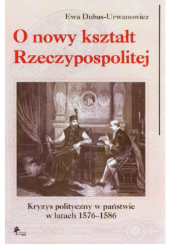 O nowy kształt Rzeczypospolitej