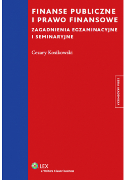 Kosikowski Cezary - Finanse publiczne i prawo finansowe