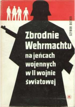 Zbrodnie Wehrmachtu na jeńcach wojennych armii regularnych w II wojnie światowej