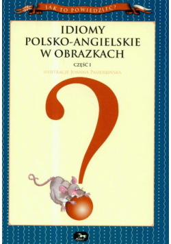Idiomy polsko-angielskie w obrazkach część 1