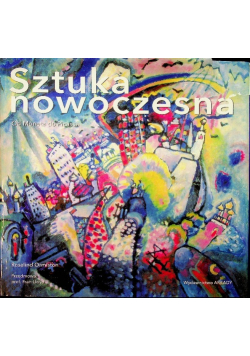 Sztuka nowoczesna. Od Moneta do Picassa