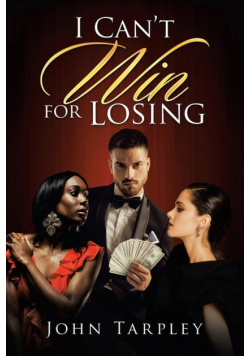 I Can't Win for Losing
