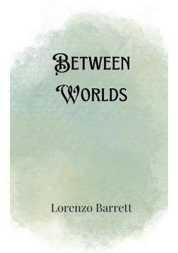 Between Worlds