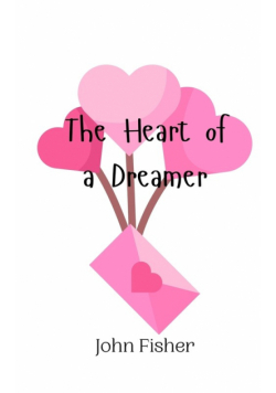 The Heart of a Dreamer