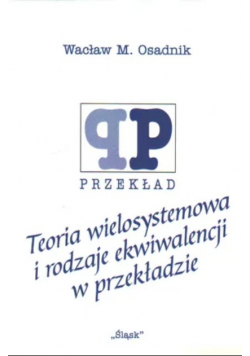 Teoria wielosystemowa i rodzaje ekwiwalencji w przekładzie