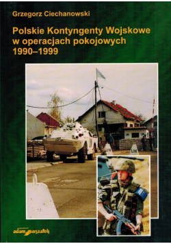 Polskie kontyngenty wojskowe w operacjach pokojowych 1990 - 1999