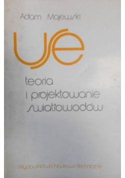 Teoria i projektowanie światłowodów