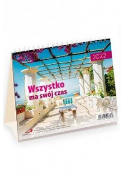 Kalendarz 2022 Biurkowy Wszystko ma swój czas