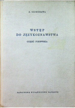 Wstęp do językoznawstwa część pierwsza