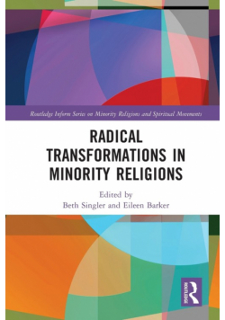 Radical Transformations in Minority Religions