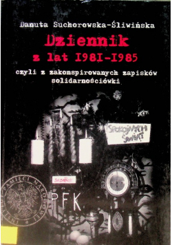 Suchorowska - Śliwińska Dziennik z lat 1981-1985