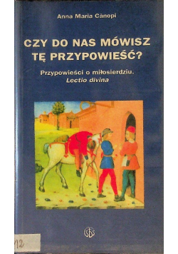 Czy do nas mówisz tę przypowieść
