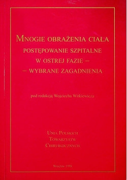 Mnogie obrażenia ciała postępowanie szpitalne w ostrej fazie