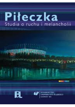 Piłeczka Studia o ruchu i melancholii