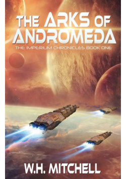 The Arks of Andromeda (Imperium Chronicles, Book 1)