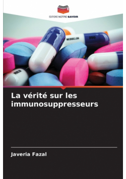 La vérité sur les immunosuppresseurs
