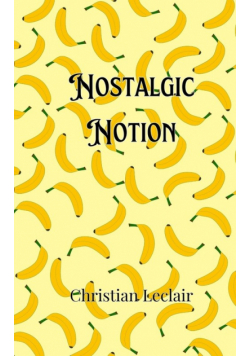 Nostalgic Notion