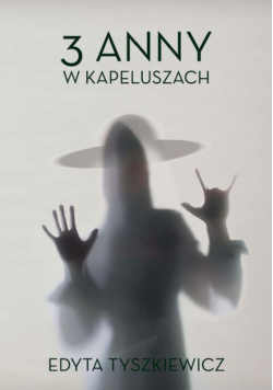 Trzy Anny w kapeluszach