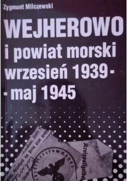 Wejherowo i powiat morski wrzesień 1939 - maj 1945