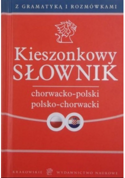 Kieszonkowy słownik chorwacko polski polsko chorwacki