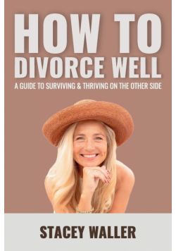 How To Divorce Well