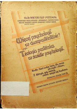Więcej psychologii w duszpasterstwie czyli Teologa Pasterska w Świetle psychologii 1938 r.
