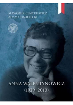 Anna Walentynowicz 1929 - 2010