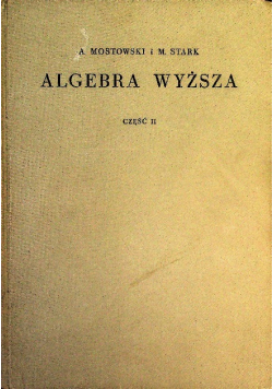 Algebra wyższa Część II