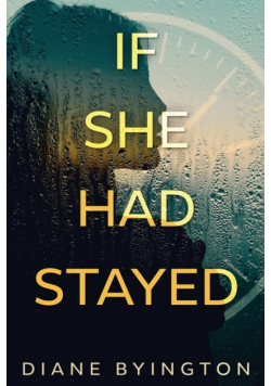 If She Had Stayed