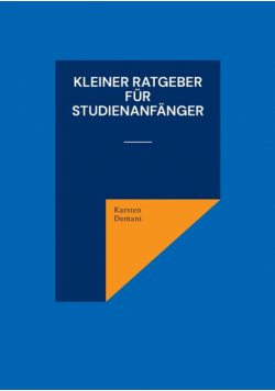Kleiner Ratgeber für Studienanfänger