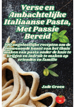 Verse en Ambachtelijke Italiaanse Pasta, Met Passie Bereid