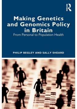 Making Genetics and Genomics Policy in Britain