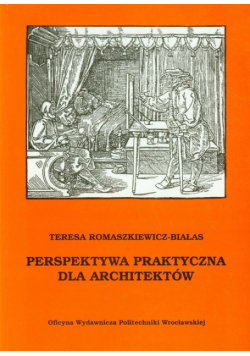 Romaszkiewicz-Białas Teresa - Perspektywa praktyczna dla architektów