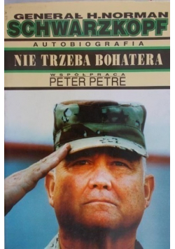 Nie trzeba bohatera Autobiografia