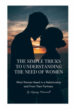 The Simple Tricks To Understanding The Need of Women