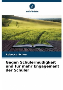 Gegen Schülermüdigkeit und für mehr Engagement der Schüler