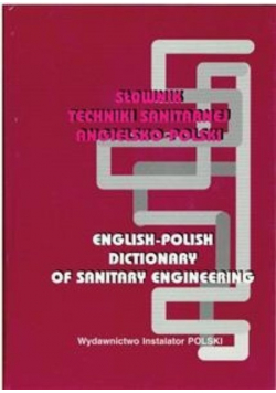 Słownik Techniki Sanitarnej Angielsko - Polski