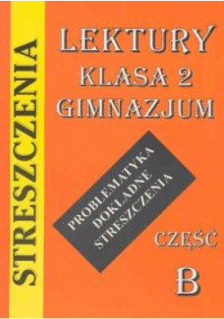 Streszczenie-lektury klasa 2b gimnazjum