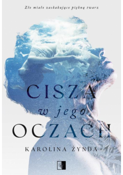 Cisza w jego oczach