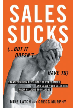 Sales Sucks... But It Doesn't Have To