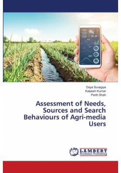 Assessment of Needs, Sources and Search Behaviours of Agri-media Users